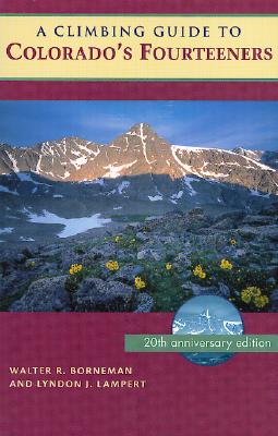 Image for A Climbing Guide To Colorado's Fourteeners