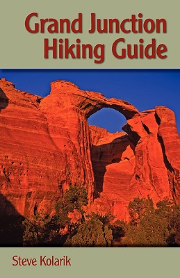 Grand Junction Hiking Guide (The Pruett Series)