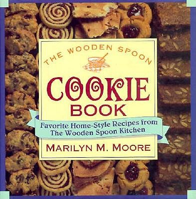 The Wooden Spoon Cookie Book: Favorite Home-Style Recipes from the Wooden Spoon Kitchen
