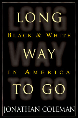 Long Way to Go: Black and White in America