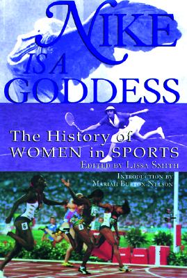 Image for Nike Is a Goddess: The History of Women in Sports