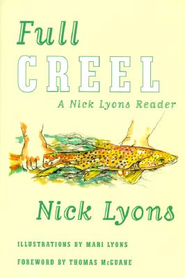 Full Creel: A Nick Lyons Reader