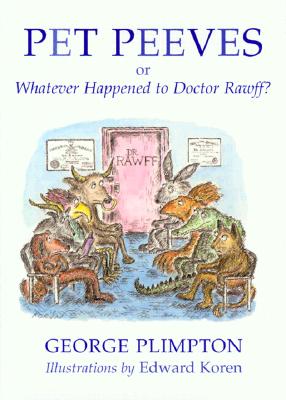 Pet Peeves: Or Whatever Happened to Doctor Rawff