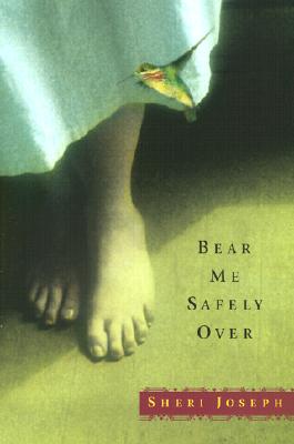 Bear Me Safely Over