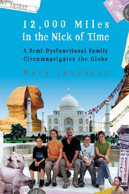 12,000 Miles in the Nick of Time: A Family Tale