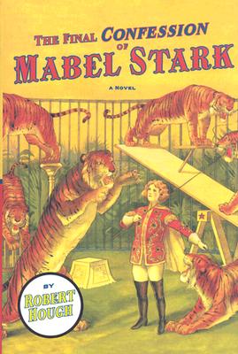 FINAL CONFESSION OF MABEL STARK