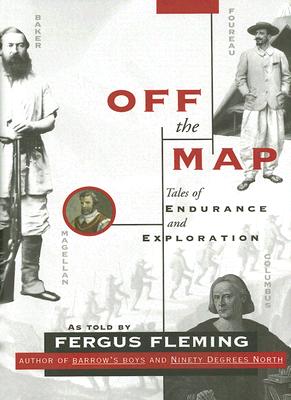 Off the Map: Tales of Endurance and Exploration