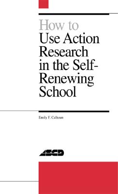Image for How to Use Action Research in the Self-Renewing School