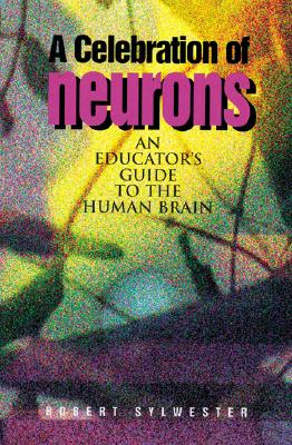 Image for A Celebration of Neurons: An Educator's Guide to the Human Brain