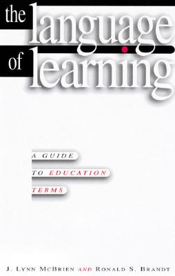 Image for The Language of Learning: A Guide to Education Terms The Language of Learning: A Guide to Education Terms