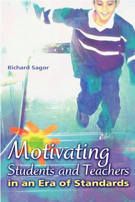 Motivating Students and Teachers in an Era of Standards