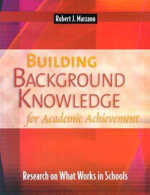 Building Background Knowledge for Academic Achievement: Research on What Works in Schools (Professional Development)