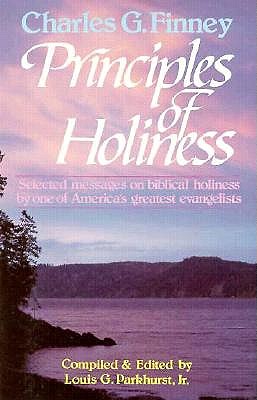 Principles of Holiness: Selected Messages on Biblical Holiness