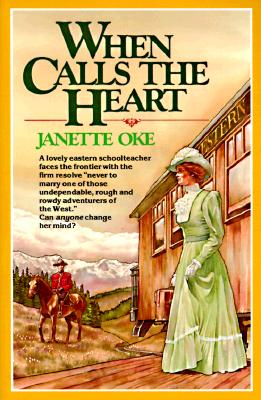 When Calls the Heart (Canadian West, Book 1)