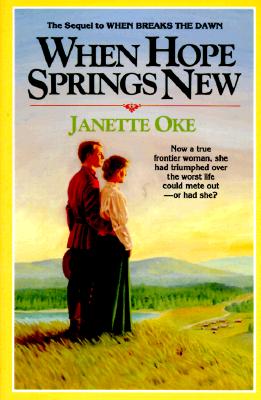 When Hope Springs New (Canadian West, Book 4)