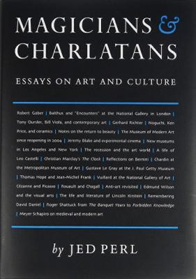 Magicians & Charlatans: Essays on Art and Culture