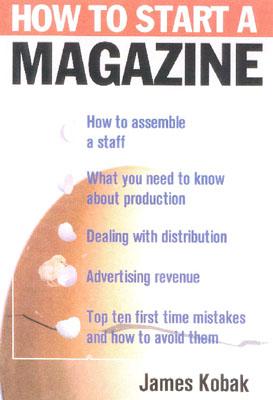 Image for How to Start a Magazine How to Start a Magazine