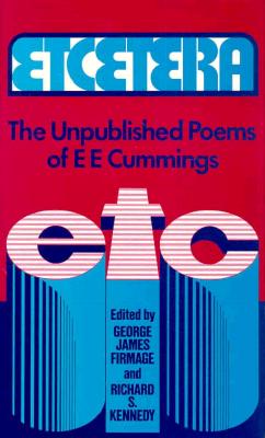 Etcetera: The Unpublished Poems of E.E. Cummings