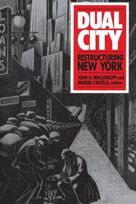 Dual City: Restructuring New York (City in the Twenty-First Century)