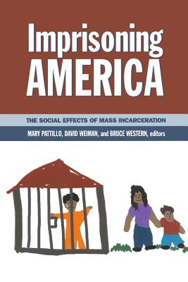 Imprisoning America: The Social Effects of Mass Incarceration