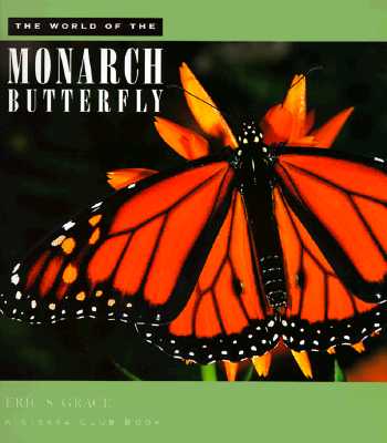 THE WORLD OF THE MONARCH BUTTERFLY