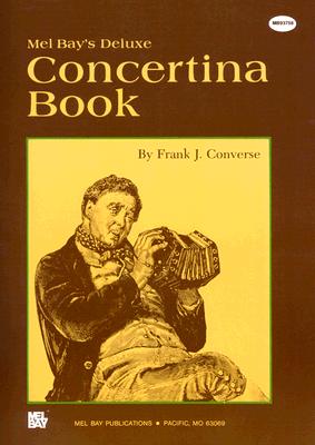Mel Bay's Deluxe Concertina Book