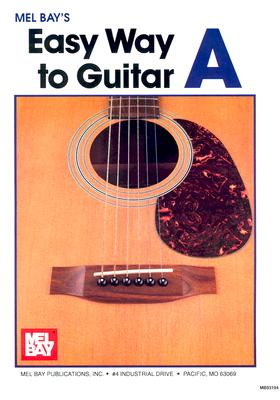 Mel Bay Easy Way to Guitar A