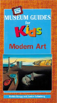 Off the Wall Museum Guides for Kids: Modern Art