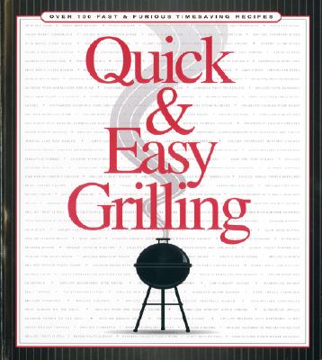 Image for QUICK & EASY GRILLING : OVER 100 FAST &