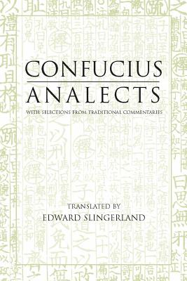 Analects: With Selections from Traditional Commentaries (UK)