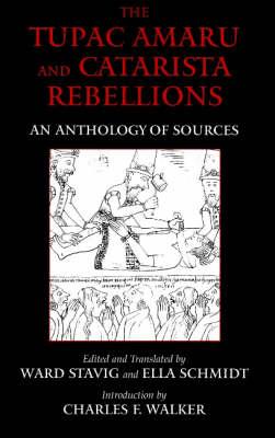 Image for Tupac Amaru And Catarista Rebellions: An Anthology Of Sources Tupac Amaru And Catarista Rebellions: An Anthology Of Sources