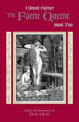 The Faerie Queene, Book Two (Hackett Classics) (Bk. 2)