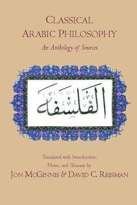 Image for Classical Arabic Philosophy: An Anthology of Sources