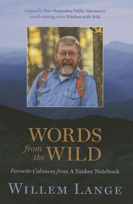Words from the Wild: Favorite Columns from A Yankee Notebook