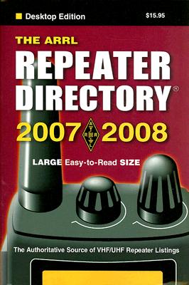 Arrl Repeater Directory 2007/2008 Desktop Edition )