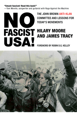 No Fascist USA!: The John Brown Anti-Klan Committee and Lessons for Today's Movements (City Lights Open Media)