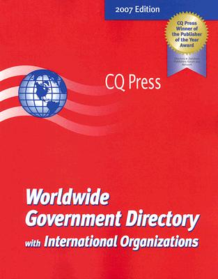 Worldwide Government Directory with International Organizations, 2007