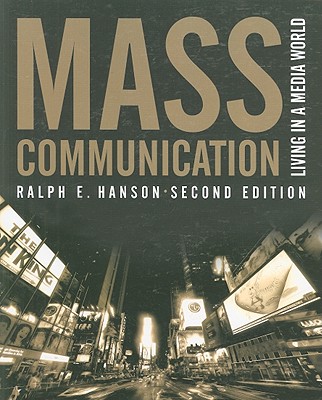 Mass Communication: Living In A Media World, 2nd Edition