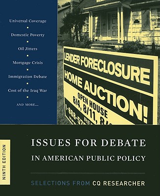 Issues For Debate In American Public Policy: Selections From CQ Researcher, 9th Edition