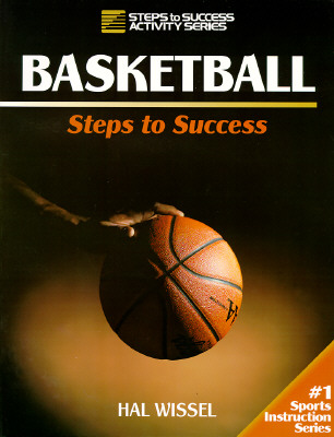 Basketball: Steps to Success (Steps to Success Activity Series)
