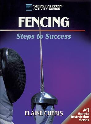 Fencing: Steps to Success (STS (Steps to Success Activity)