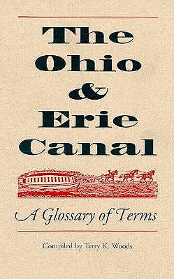 Image for The Ohio & Erie Canal: A Glossary of Terms