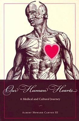 Image for Our Human Hearts: A Medical and Cultural Journey (Literature and Medicine (Kent, Ohio).)