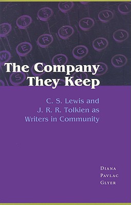 Image for The Company They Keep: C. S. Lewis and J. R. R. Tolkien as Writers in Community