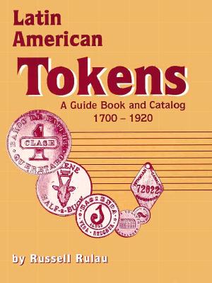 Latin American Tokens Catalog and Guide Book