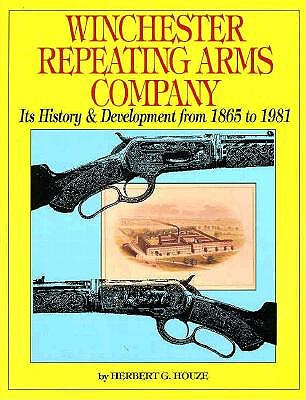 Winchester Repeating Arms Company: Its History & Development 1865 to 1981.