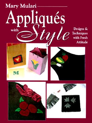 Image for Appliques With Style: Designs & Techniques with Fresh Attitude