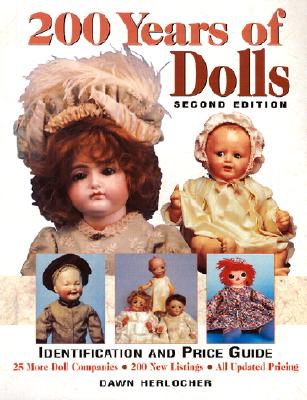 Image for 200 Years of Dolls : Identification and Price Guide 200 Years of Dolls : Identification and Price Guide