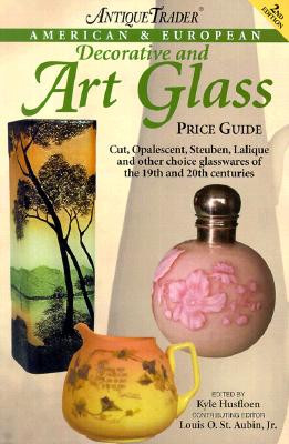 Image for Antique Trader's American & European Decorative & Art Glass Price Guide