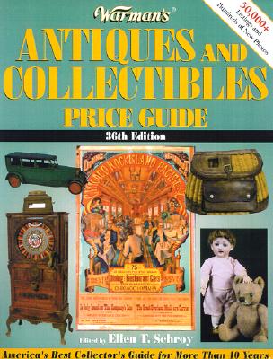 Image for Warman's Antiques and Collectibles Price Guide (Warman's Antiques and Collectibles Price Guide, 36th ed) Warman's Antiques and Collectibles Price Guide (Warman's Antiques and Collectibles Price Guide, 36th ed)